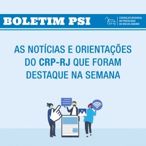 boletim-psi-as-noticias-e-orientacoes-do-crp-rj-que-foram-destaque-durante-a-semana-54