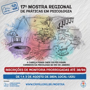 prorrogado-o-prazo-de-inscricao-para-monitoria-da-17a-mostra-regional-de-praticas-em-psicologia-na-uerj