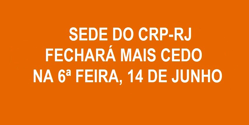 sede-do-crp-rj-fechara-mais-cedo-na-6a-feira-14-de-junho
