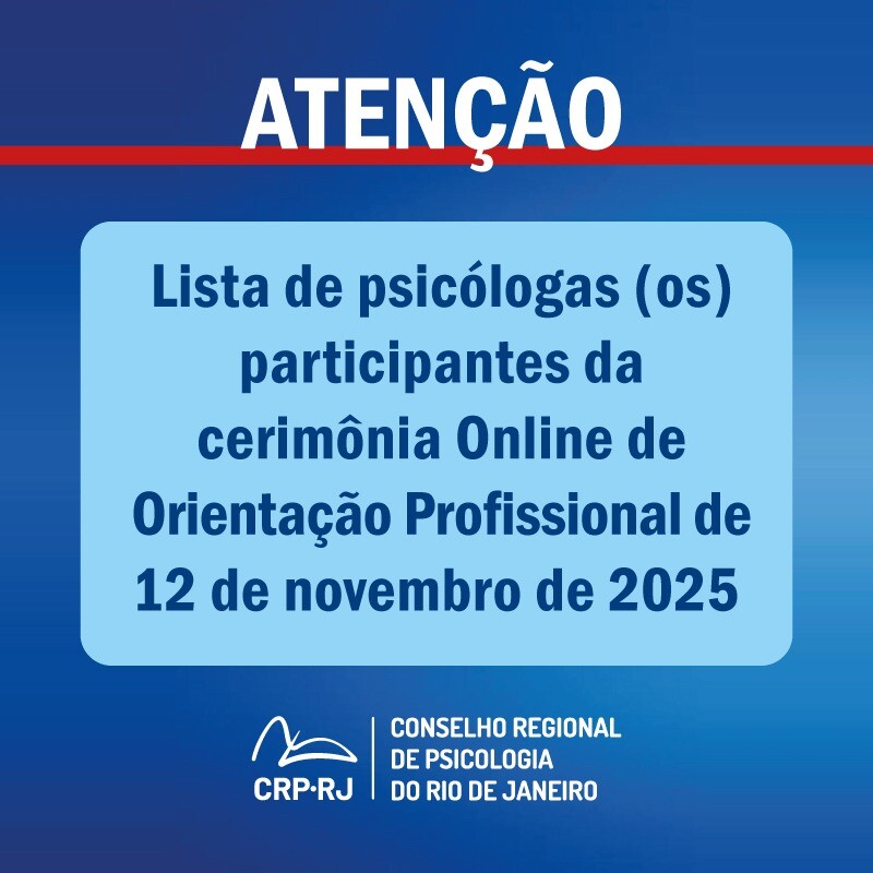 atencao-lista-de-psicologas-os-participantes-da-cerimonia-online-de-orientacao-profissional-de-12112025